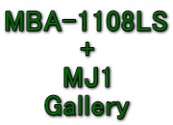 MBA-1108LS + MJ1 Gallery 