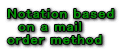 Notation based  �@on a mail  order method