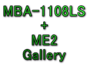 MBA-1108LS + ME2 Gallery